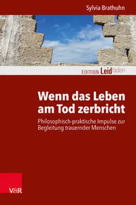 Brathuhn / Müller / Rechenberg-Winter |  Wenn das Leben am Tod zerbricht | Buch |  Sack Fachmedien