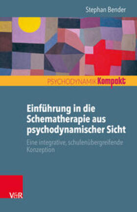 Bender | Einführung in die Schematherapie aus psychodynamischer Sicht | Buch | 978-3-525-40574-1 | sack.de