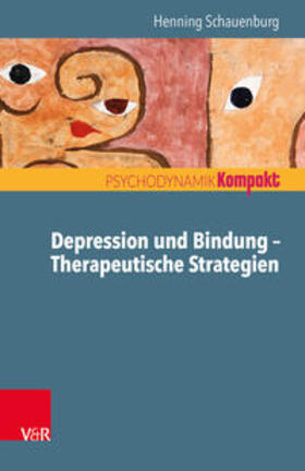 Schauenburg |  Depression und Bindung - Therapeutische Strategien | Buch |  Sack Fachmedien