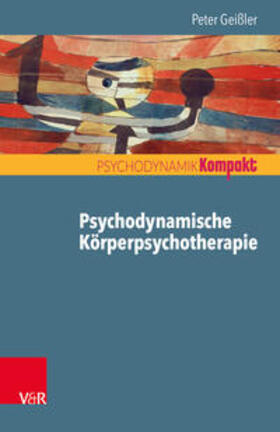 Geißler |  Psychodynamische Körperpsychotherapie | Buch |  Sack Fachmedien