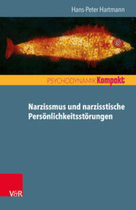 Hartmann |  Narzissmus und narzisstische Persönlichkeitsstörungen | Buch |  Sack Fachmedien