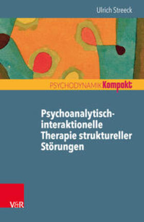 Streeck |  Psychoanalytisch-interaktionelle Therapie struktureller Störungen | Buch |  Sack Fachmedien