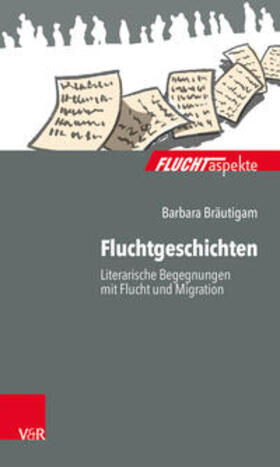 Bräutigam / Brandmaier / Gahleitner |  Fluchtgeschichten | Buch |  Sack Fachmedien