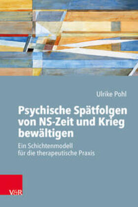 Pohl / Streb / Budroni |  Pohl, U: Psychische Spätfolgen von NS-Zeit und Krieg bewälti | Buch |  Sack Fachmedien