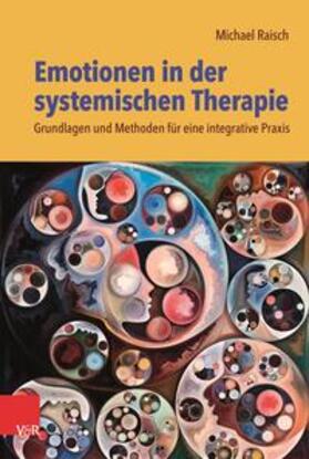 Raisch |  Emotionen in der systemischen Therapie | Buch |  Sack Fachmedien