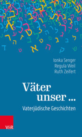 Senger / Weil / Zeifert |  Väter unser ... | Buch |  Sack Fachmedien