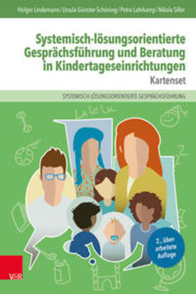 Lindemann / Lahrkamp / Günster-Schöning |  Systemisch-lösungsorientierte Gesprächsführung und Beratung in Kindertageseinrichtungen | Sonstiges |  Sack Fachmedien