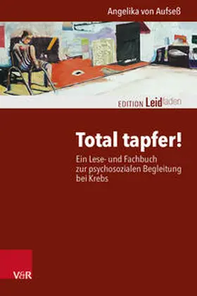 von Aufseß | Total tapfer! | Buch | 978-3-525-40829-2 | sack.de