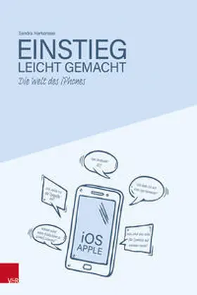 Harkensee |  Die Welt des iPhones - Einstieg leicht gemacht | Buch |  Sack Fachmedien