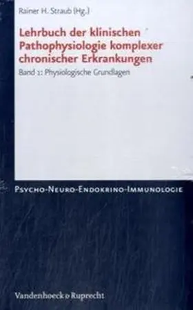 Straub |  Lehrbuch der klinischen Pathophysiologie komplexer chronischer Krankheiten | Buch |  Sack Fachmedien