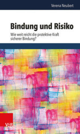 Neubert | Bindung und Risiko | Buch | 978-3-525-45134-2 | sack.de