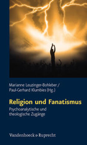 Leuzinger-Bohleber / Klumbies |  Religion und Fanatismus | Buch |  Sack Fachmedien