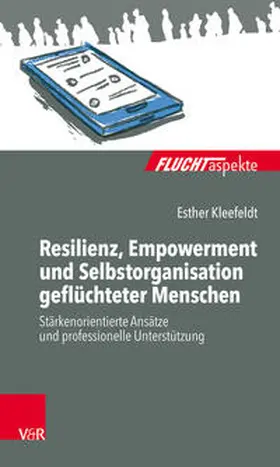 Kleefeldt |  Resilienz, Empowerment und Selbstorganisation geflüchteter Menschen | Buch |  Sack Fachmedien