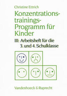 Ettrich |  Konzentrationstrainings-Programm für Kinder III. 3. und 4. Schulklasse | Buch |  Sack Fachmedien