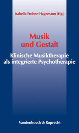 Frohne-Hagemann |  Musik und Gestalt | Buch |  Sack Fachmedien
