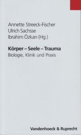 Özkan / Sachsse / Streeck-Fischer |  Körper, Seele, Trauma | Buch |  Sack Fachmedien