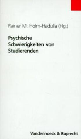 Holm-Hadulla |  Psychische Schwierigkeiten von Studierenden | Buch |  Sack Fachmedien