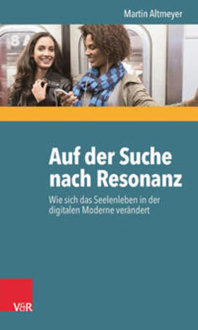 Altmeyer |  Altmeyer, M: Auf der Suche nach Resonanz | Buch |  Sack Fachmedien