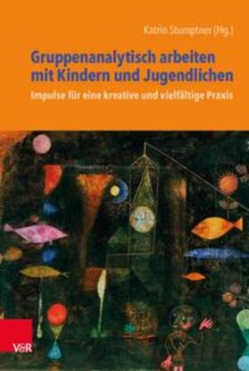 Stumptner |  Gruppenanalytisch arbeiten mit Kindern und Jugendlichen | Buch |  Sack Fachmedien