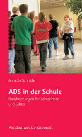 Schröder |  ADS in der Schule | Buch |  Sack Fachmedien