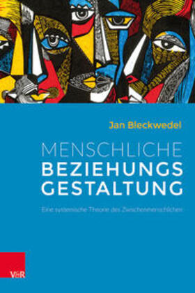 Bleckwedel |  Menschliche Beziehungsgestaltung | Buch |  Sack Fachmedien