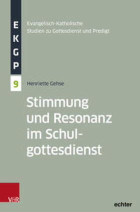 Gehse |  Stimmung und Resonanz im Schulgottesdienst | Buch |  Sack Fachmedien