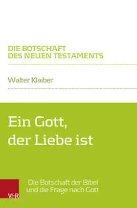 Klaiber |  Ein Gott, der Liebe ist | Buch |  Sack Fachmedien