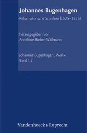 Bugenhagen / Bieber-Wallmann |  Abteilung I: Reformatorische Schriften | Buch |  Sack Fachmedien