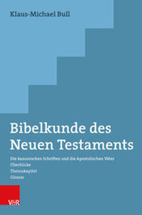 Bull |  Bibelkunde des Neuen Testaments | Buch |  Sack Fachmedien