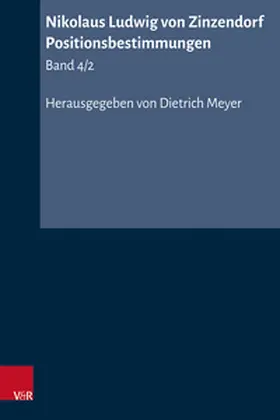 Meyer | Nikolaus Ludwig von Zinzendorf: Band 4/2 Zinzendorfs Positionsbestimmung | Buch | 978-3-525-50212-9 | sack.de