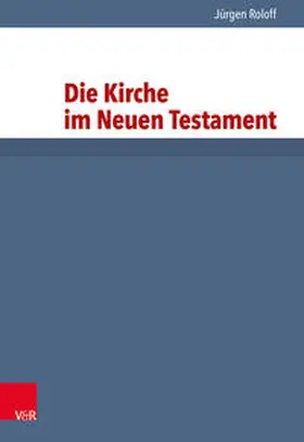 Roloff |  Die Kirche im Neuen Testament | Buch |  Sack Fachmedien