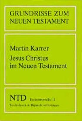Karrer |  Jesus Christus im Neuen Testament | Buch |  Sack Fachmedien