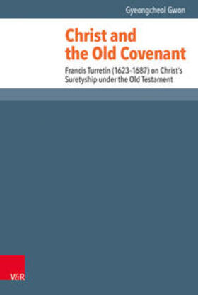 Gwon |  Christ and the Old Covenant | Buch |  Sack Fachmedien