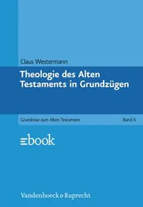 Westermann |  Theologie des Alten Testaments in Grundzügen | Buch |  Sack Fachmedien