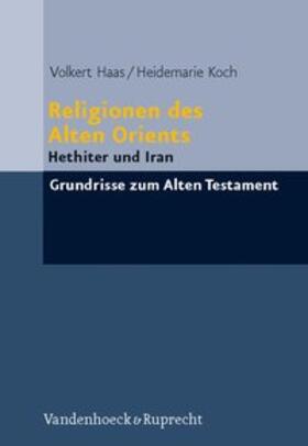 Haas / Koch / Beyerlin |  Religionen des Alten Orients 1 | Buch |  Sack Fachmedien