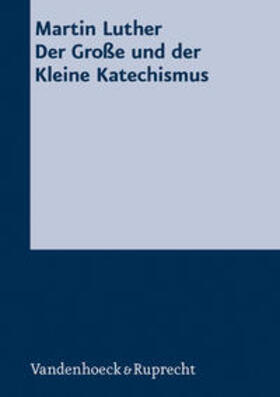 Luther |  Der Große und der Kleine Katechismus | Buch |  Sack Fachmedien