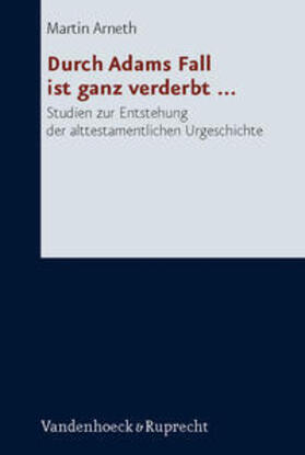 Arneth |  Durch Adams Fall ist ganz verderbt ... | Buch |  Sack Fachmedien