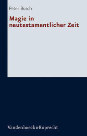 Busch |  Magie in neutestamentlicher Zeit | Buch |  Sack Fachmedien