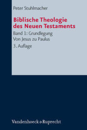 Stuhlmacher |  Biblische Theologie des Neuen Testaments 1 | Buch |  Sack Fachmedien