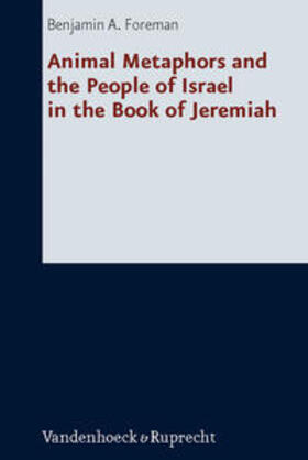 Foreman |  Animal Metaphors and the People of Israel in the Book of Jeremiah | Buch |  Sack Fachmedien