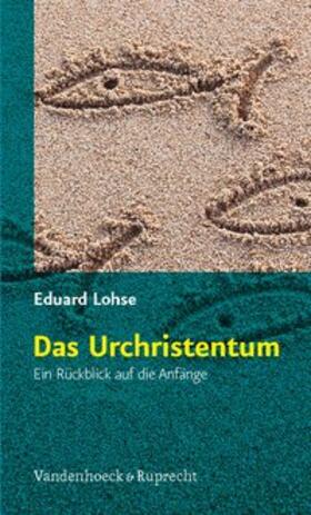 Lohse |  Das Urchristentum | Buch |  Sack Fachmedien