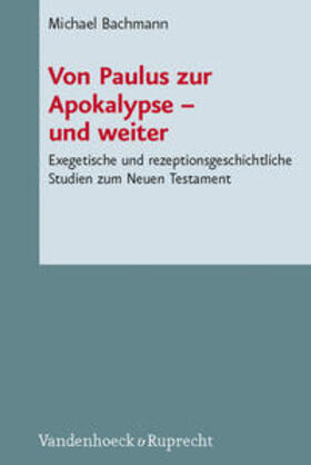 Bachmann / Küchler | Von Paulus zur Apokalypse – und weiter | Buch | 978-3-525-53398-7 | sack.de