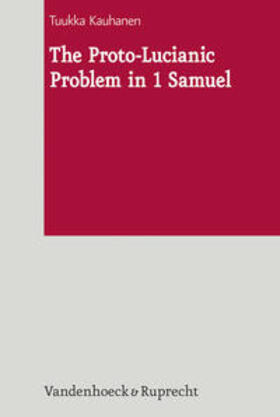 Kauhanen |  The Proto-Lucianic Problem in 1 Samuel | Buch |  Sack Fachmedien