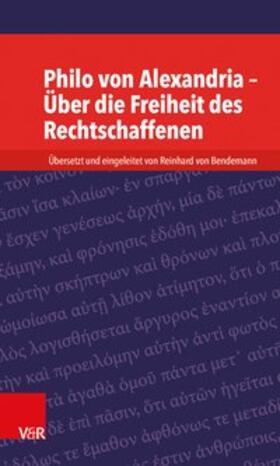 von Bendemann |  Philo von Alexandria - Über die Freiheit des Rechtschaffenen | Buch |  Sack Fachmedien