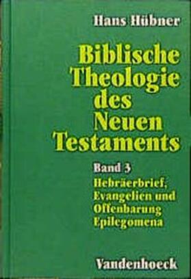 Hübner |  Huebner, H: Bibl. Theologie d. NT 3 | Buch |  Sack Fachmedien