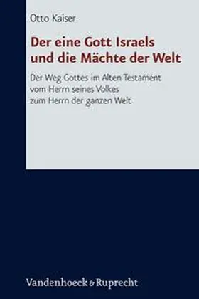 Kaiser |  Der eine Gott Israels und die Mächte der Welt | Buch |  Sack Fachmedien