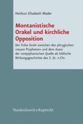Mader |  Mader, H: Montanistische Orakel und kirchliche Opposition | Buch |  Sack Fachmedien