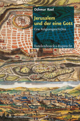 Keel |  Jerusalem und der eine Gott | Buch |  Sack Fachmedien