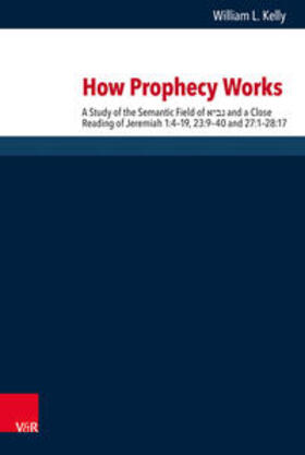 Kelly |  Kelly, W: How Prophecy Works | Buch |  Sack Fachmedien