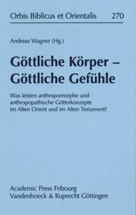 Wagner |  Göttliche Körper - Göttliche Gefühle | Buch |  Sack Fachmedien